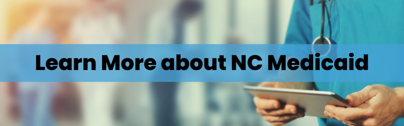 Learn More about NC Medicaid