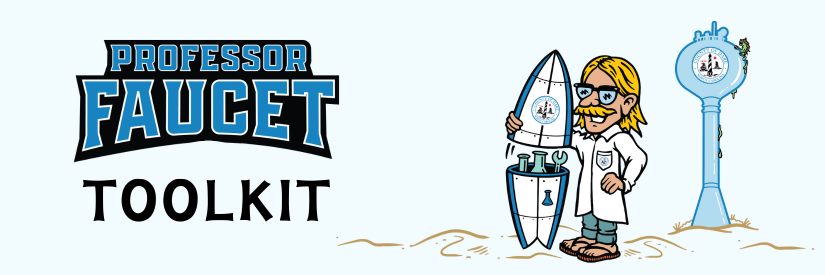 Heading reads, "Professor Faucet's Toolkit," with a cartoon of "Professor Faucet" holding his surfboard toolkit.