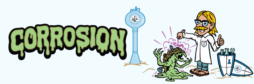 Graphic reads, "Corrosion" in a creepy font. A cartoon Professor Faucet fights a corrosion monster using chemicals from his surfboard turned tool kit.